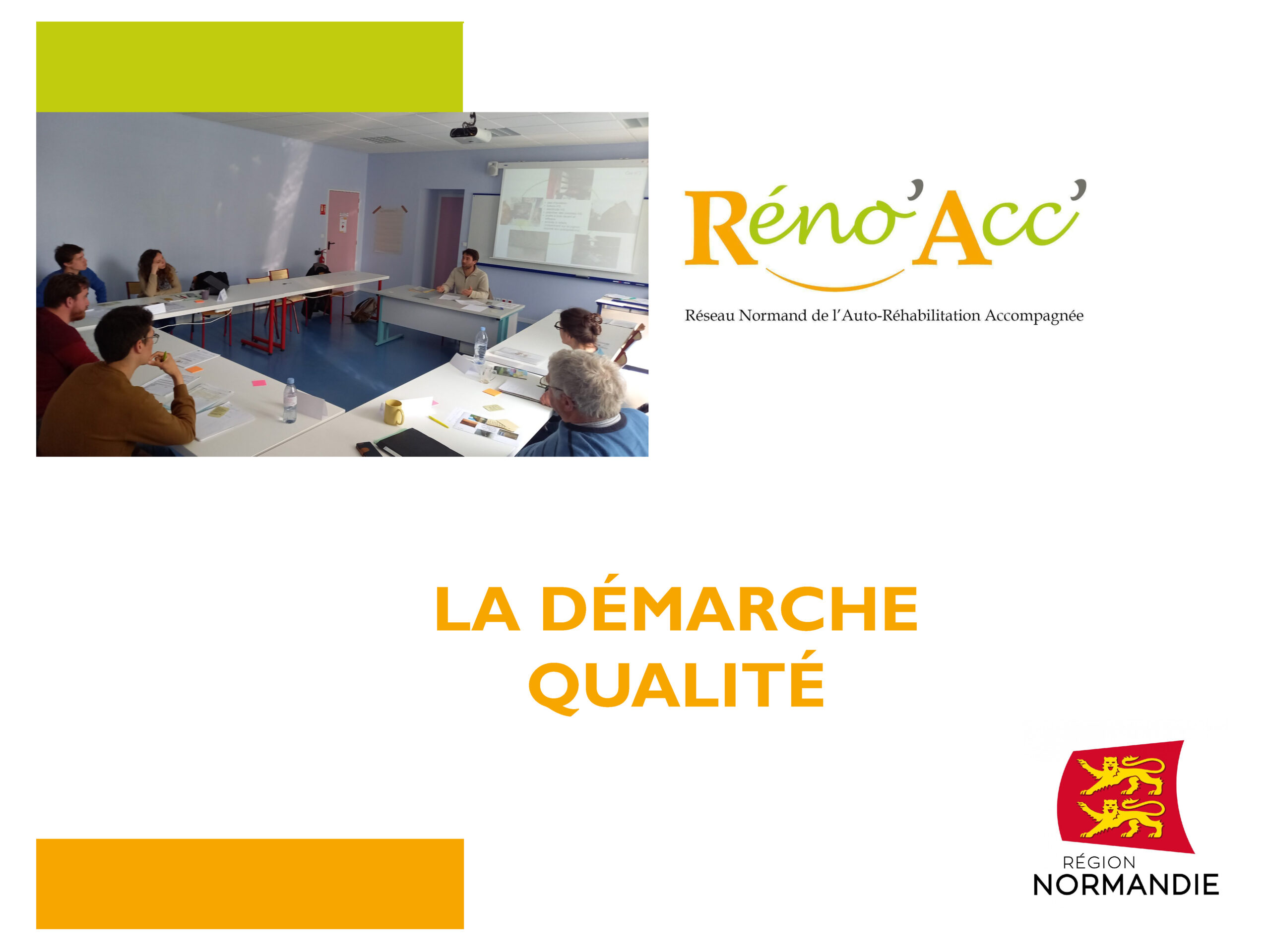 La démarche qualité du Réno’Acc’